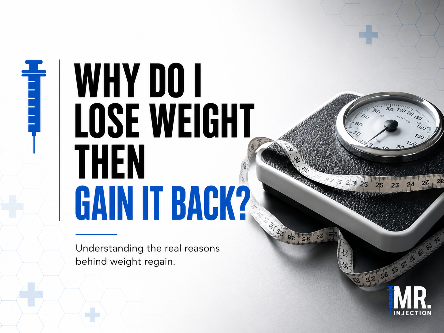 Why Do I Lose Weight Then Gain It Back?